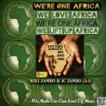 One Africa original version by Riki Jambo & Jc Jambo