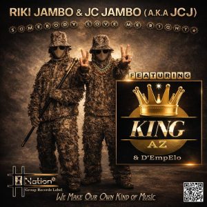 Somebody Love Me Right featuring KING AZ and D’EmpElo by Riki Jambo & Jc Jambo